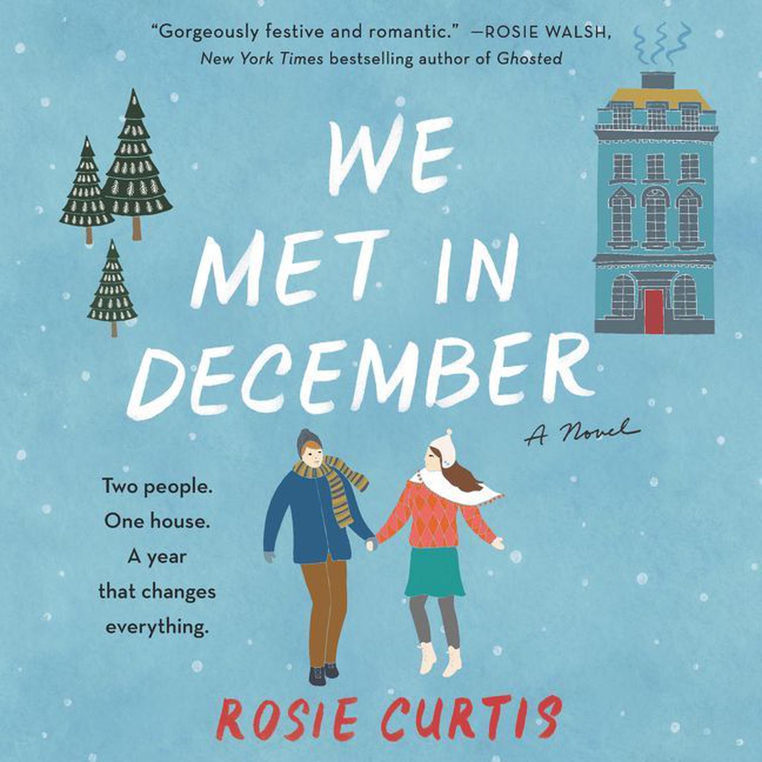 We Met in December: A Novel Audiobook, by Rosie Curtis