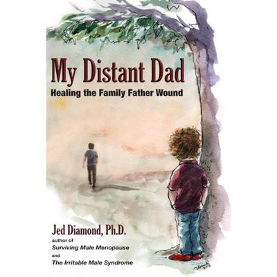 My Distant Dad: Healing the Family Father Wound Audiobook, by Jed  Diamond