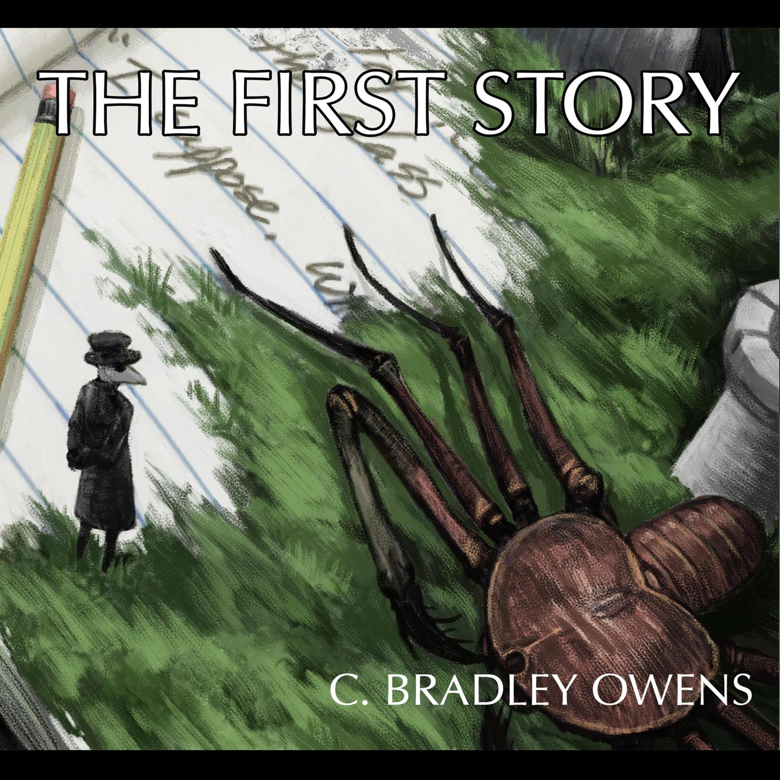 The First Story Audiobook, by C. Bradley Owens
