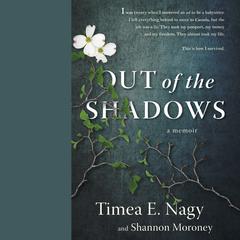 Out of the Shadows: A Memoir Audiobook, by Shannon Moroney