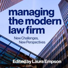Managing the Modern Law Firm: New Challenges, New Perspectives Audiobook, by Laura Empson