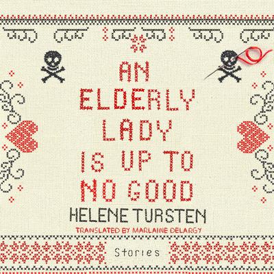 An Elderly Lady Is Up to No Good Audiobook, by Helene Tursten