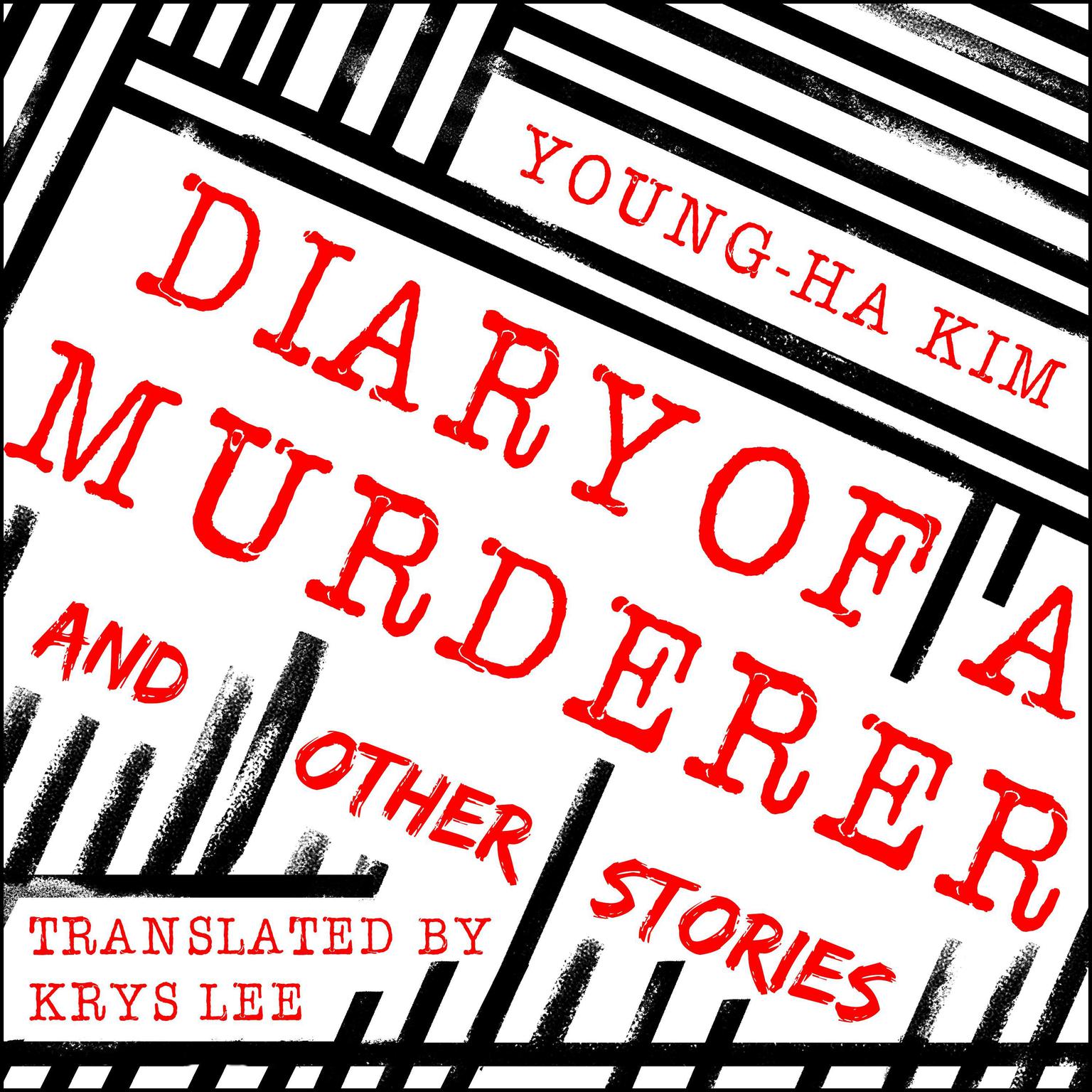 Diary of a Murderer: And Other Stories Audiobook, by Young-ha Kim