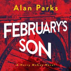 Februarys Son Audiobook, by Alan Parks