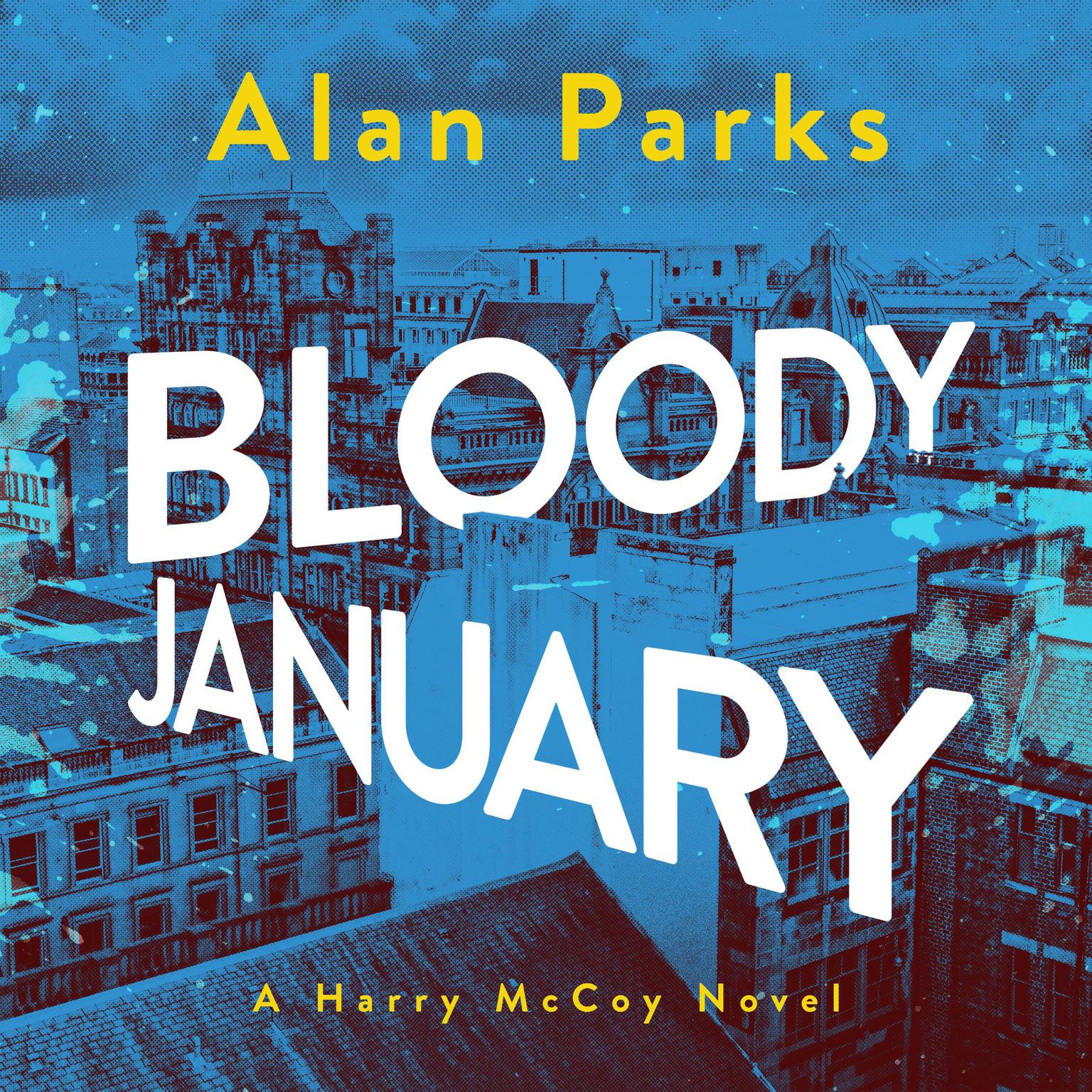 Bloody January Audiobook, by Alan Parks