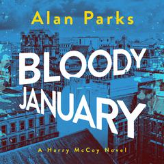 Bloody January Audiobook, by Alan Parks