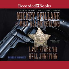 Last Stage to Hell Junction Audiobook, by Max Allan Collins, Mickey Spillane