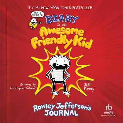 Diary of An Awesome Friendly Kid: Rowley Jefferson's Journal Audiobook, by Jeff Kinney