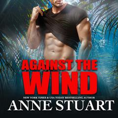 Against the Wind Audiobook, by Anne Stuart