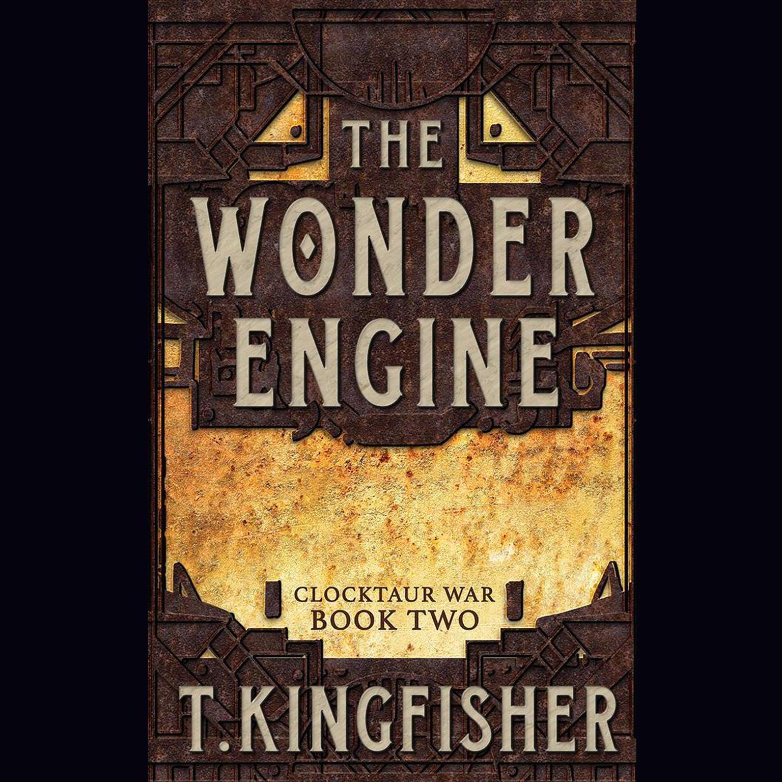 The Wonder Engine Audiobook, by T. Kingfisher