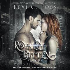 Royally Bitten Audiobook, by Lexi C. Foss