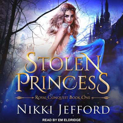 Stolen Princess Audiobook, by Nikki Jefford