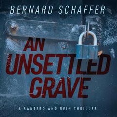 An Unsettled Grave Audiobook, by Bernard Schaffer