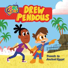 Drew Pendous Travels to Ancient Egypt Audiobook, by Rob Kurtz