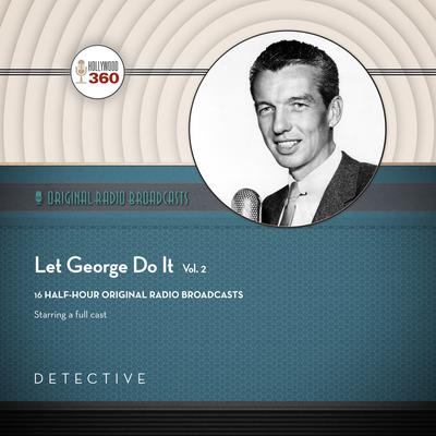Let George Do It, Vol. 2 Audiobook, by Black Eye Entertainment
