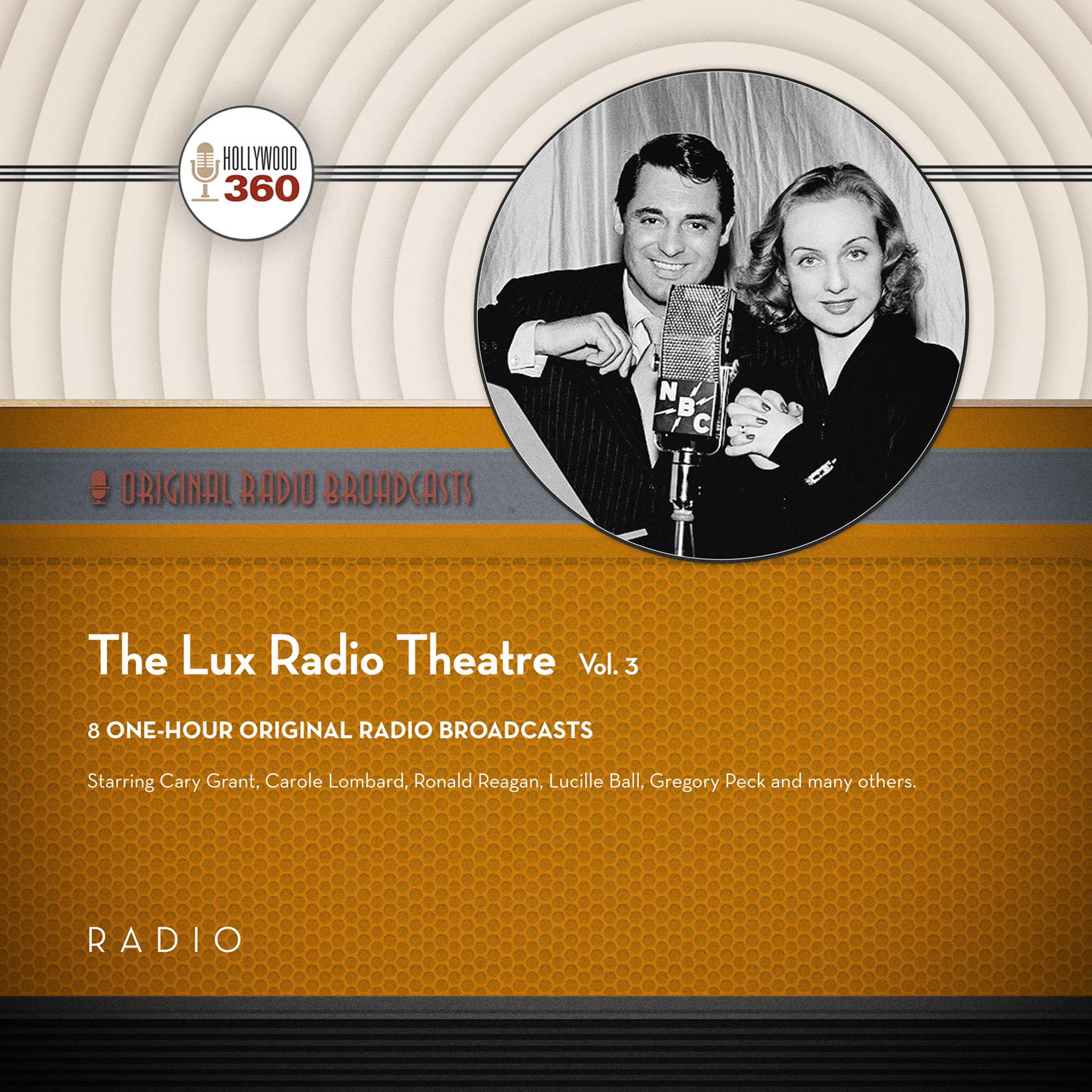 The Lux Radio Theatre, Vol. 3 Audiobook, by Black Eye Entertainment