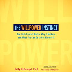 The Willpower Instinct Audiobook, by Kelly McGonigal