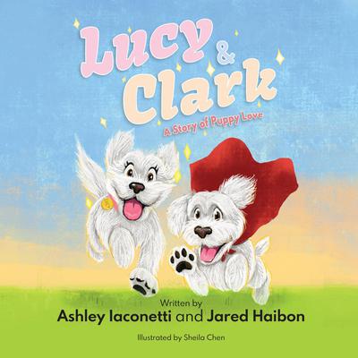 Lucy & Clark: A Story of Puppy Love Audiobook, by Ashley Iaconetti