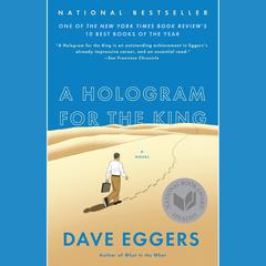 A Hologram for the King: A Novel Audiobook, by Dave Eggers