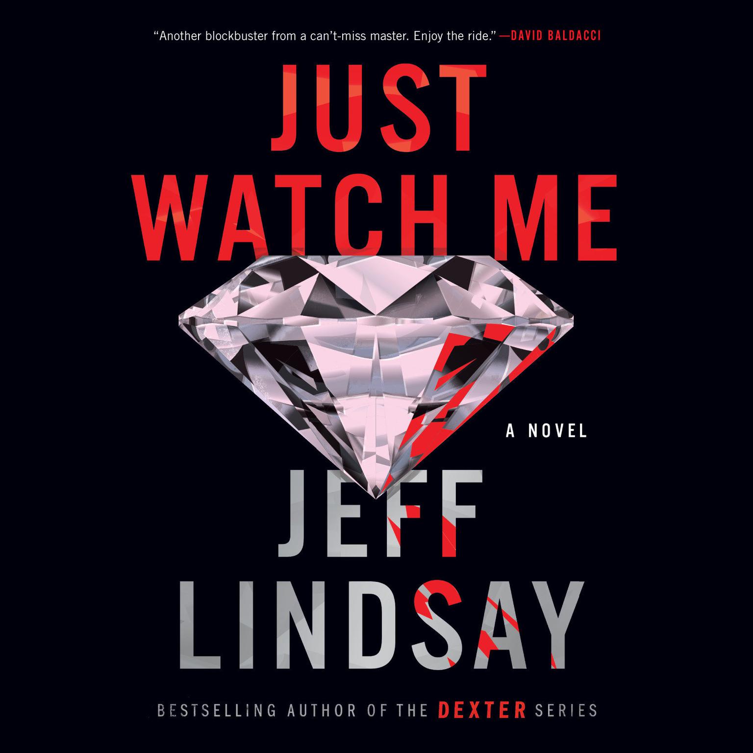 Just Watch Me: A Novel Audiobook, by Jeff Lindsay