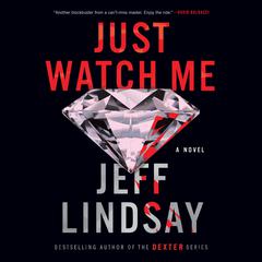 Just Watch Me: A Novel Audiobook, by 