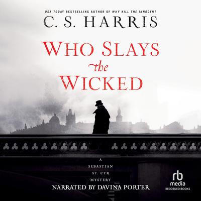 Who Slays the Wicked Audiobook, by C. S. Harris