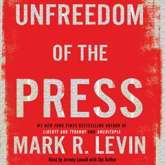 Unfreedom of the Press Audiobook, by 