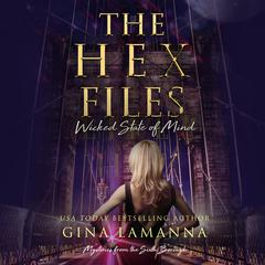 The Hex Files: Wicked State of Mind Audiobook, by Gina LaManna