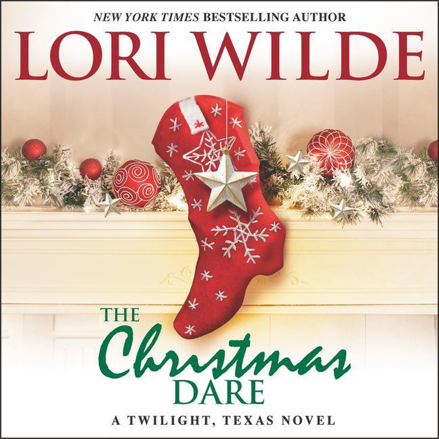 The Christmas Dare: A Twilight, Texas Novel Audiobook, by Lori Wilde