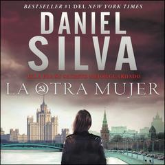 Other Woman, The otra mujer, La (Spanish edition): Una novella Audiobook, by Daniel Silva