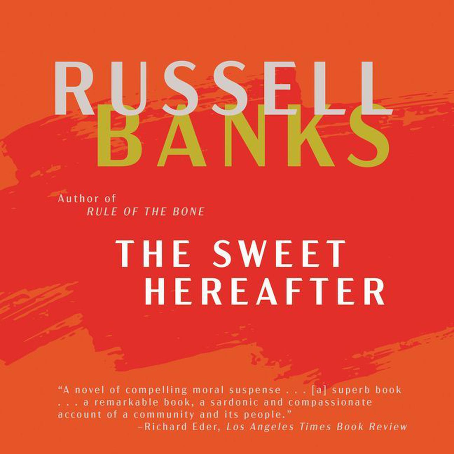 The Sweet Hereafter: A Novel Audiobook, by Russell Banks