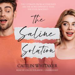 The Saline Solution Audiobook, by Caitlin Whitaker