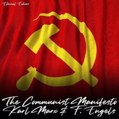 The Communist Manifesto (Unabridged Version) Audiobook, by 