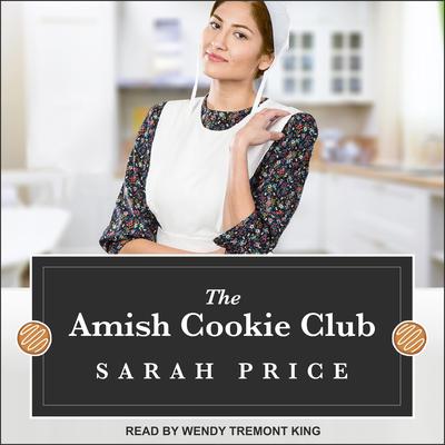The Amish Cookie Club Audiobook, by Sarah Price