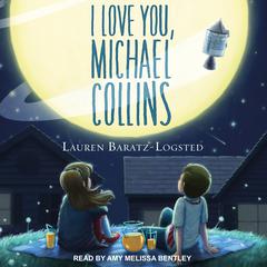I Love You, Michael Collins Audiobook, by Lauren Baratz-Logsted