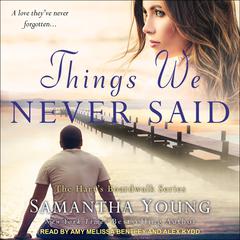 Things We Never Said: A Hart's Boardwalk Novel Audiobook, by Samantha Young