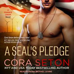 A SEAL’s Pledge Audiobook, by Cora Seton