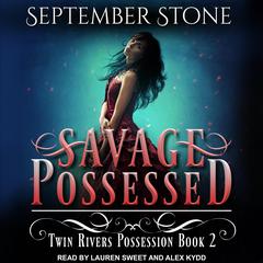 Savage Possessed Audiobook, by September Stone
