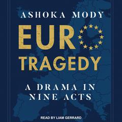 EuroTragedy: A Drama in Nine Acts Audiobook, by 