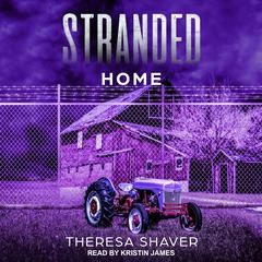 Stranded: Home Audiobook, by Theresa Shaver