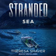 Stranded: Sea Audiobook, by Theresa Shaver