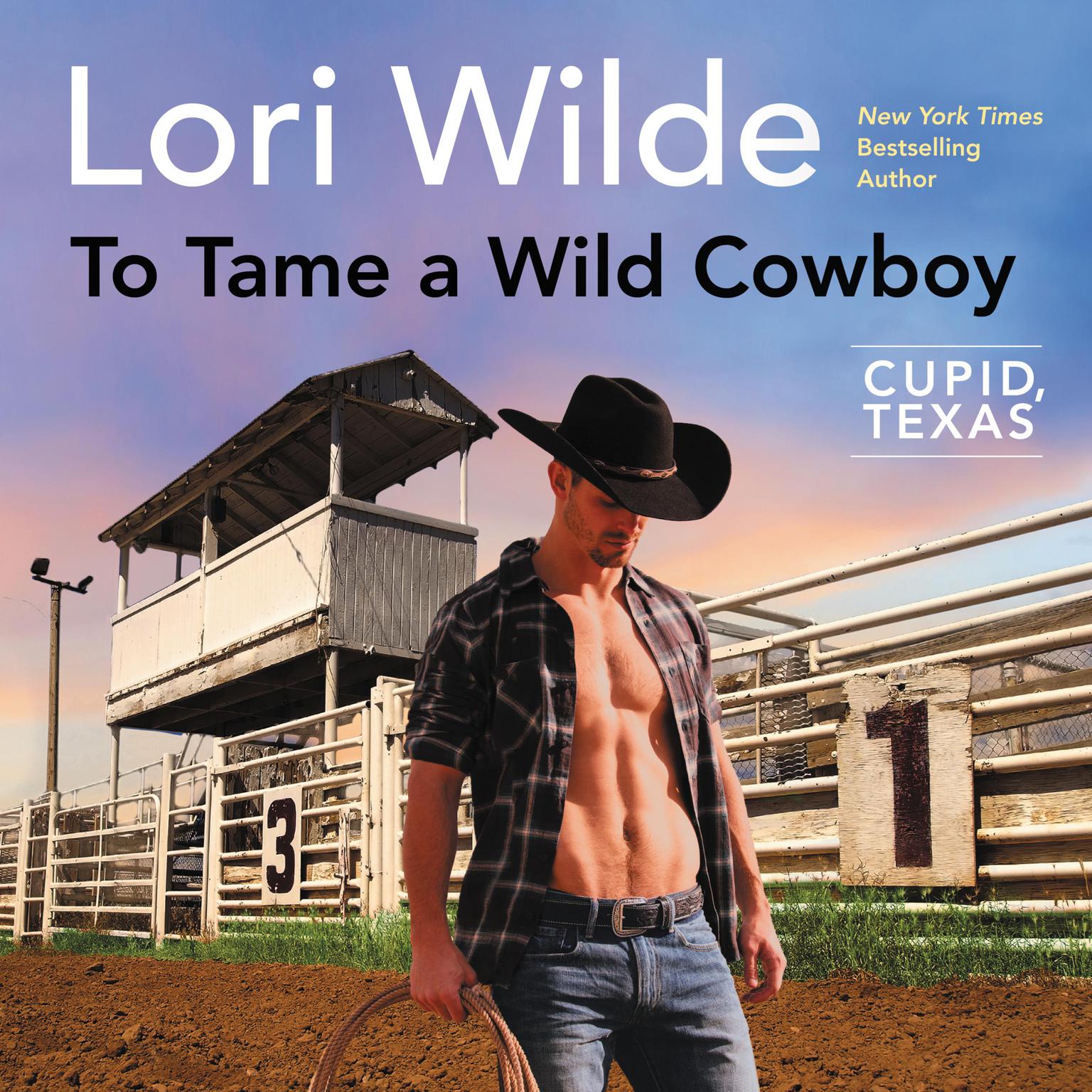 To Tame a Wild Cowboy: Cupid, Texas Audiobook, by Lori Wilde