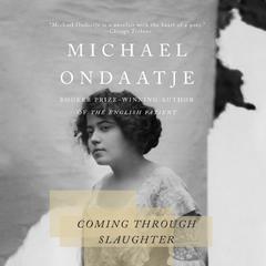 Coming Through Slaughter Audiobook, by Michael Ondaatje