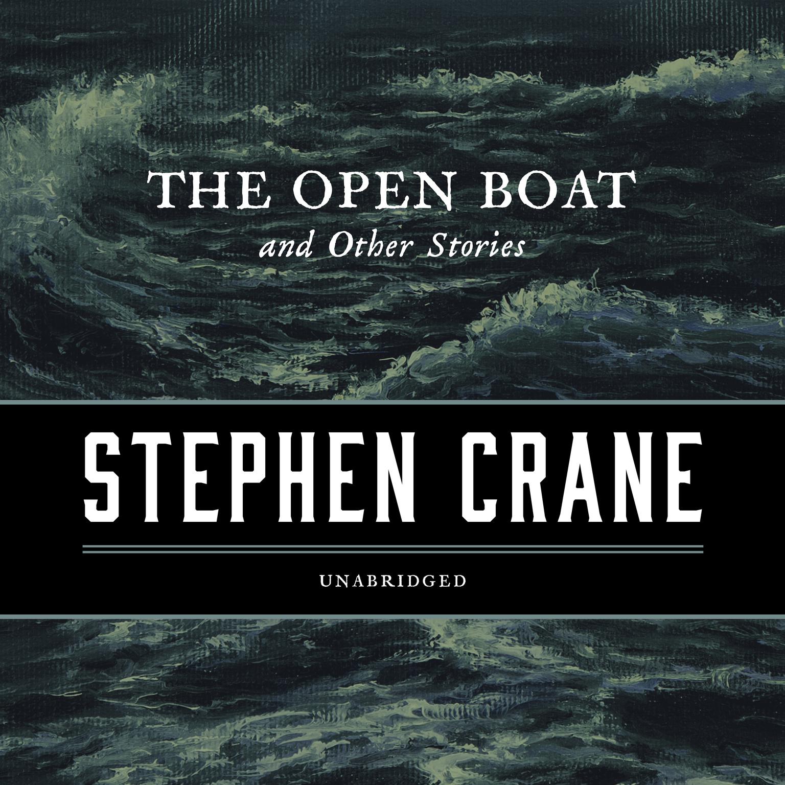 The Open Boat, and Other Stories Audiobook, by Stephen Crane