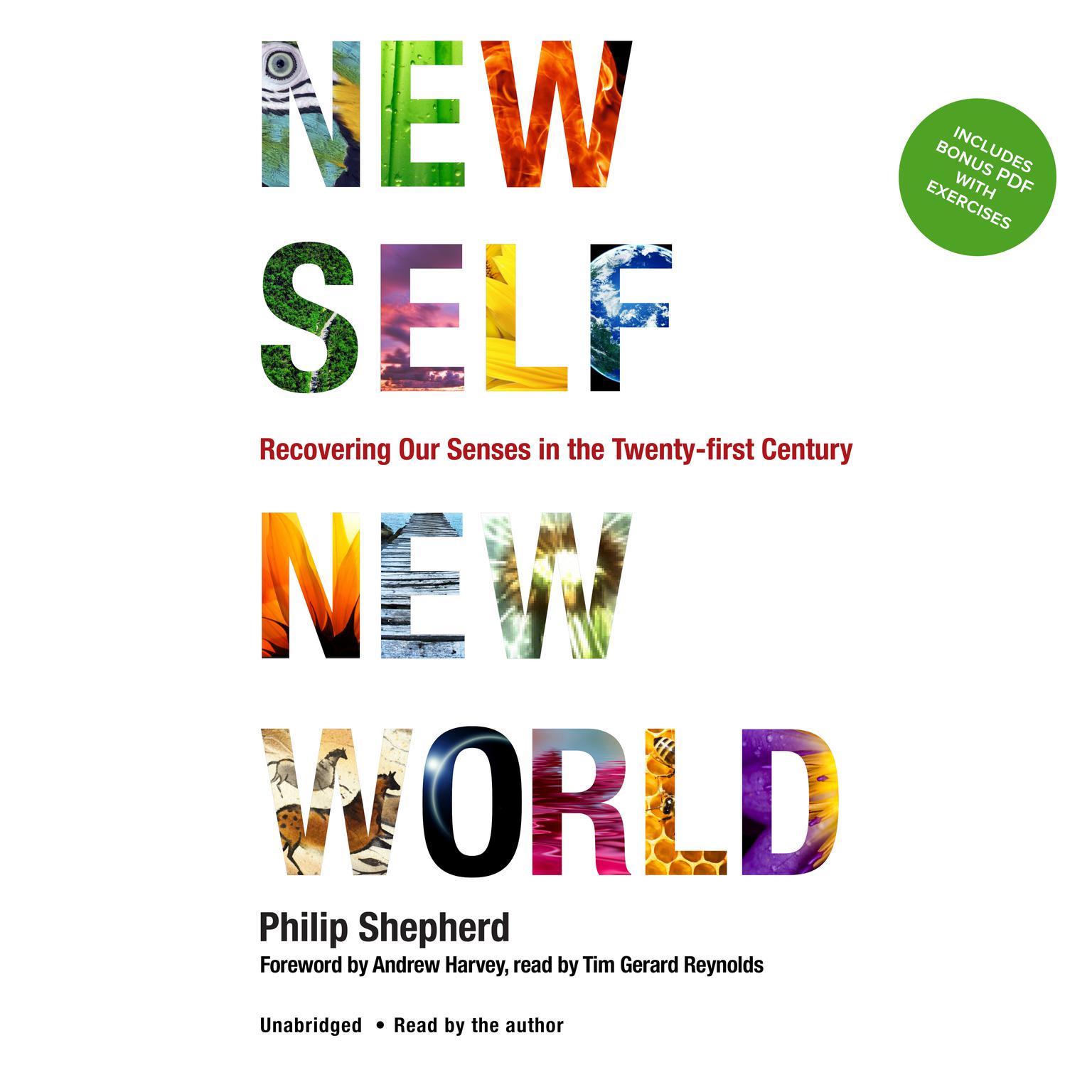 New Self, New World: Recovering Our Senses in the Twenty-First Century Audiobook, by Philip Shepherd