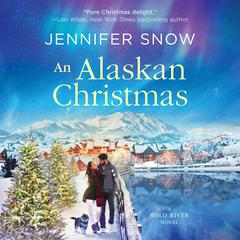 An Alaskan Christmas Audiobook, by Jennifer Snow