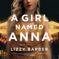 A Girl Named Anna Audiobook, by Lizzy Barber