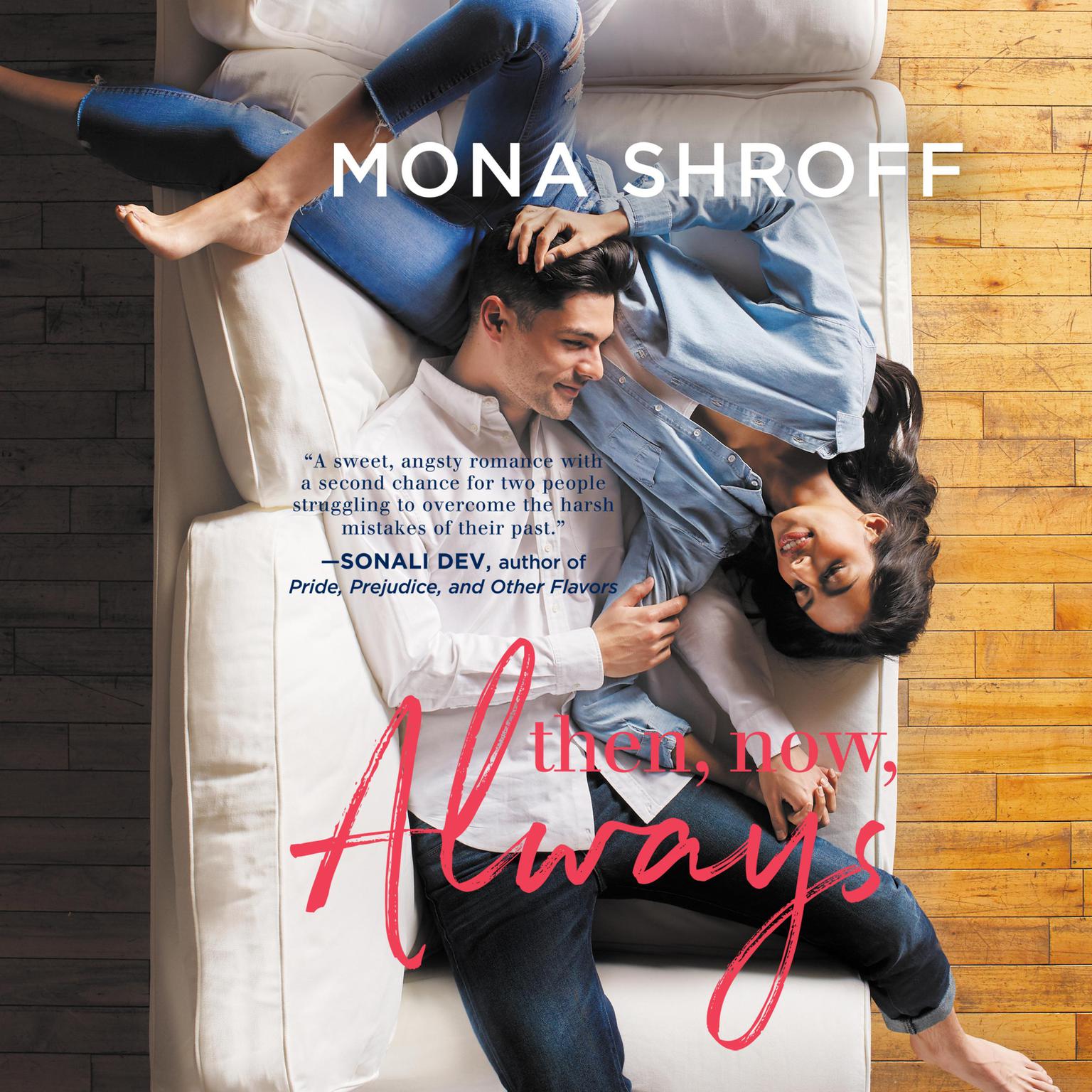 Then, Now, Always Audiobook, by Mona Shroff
