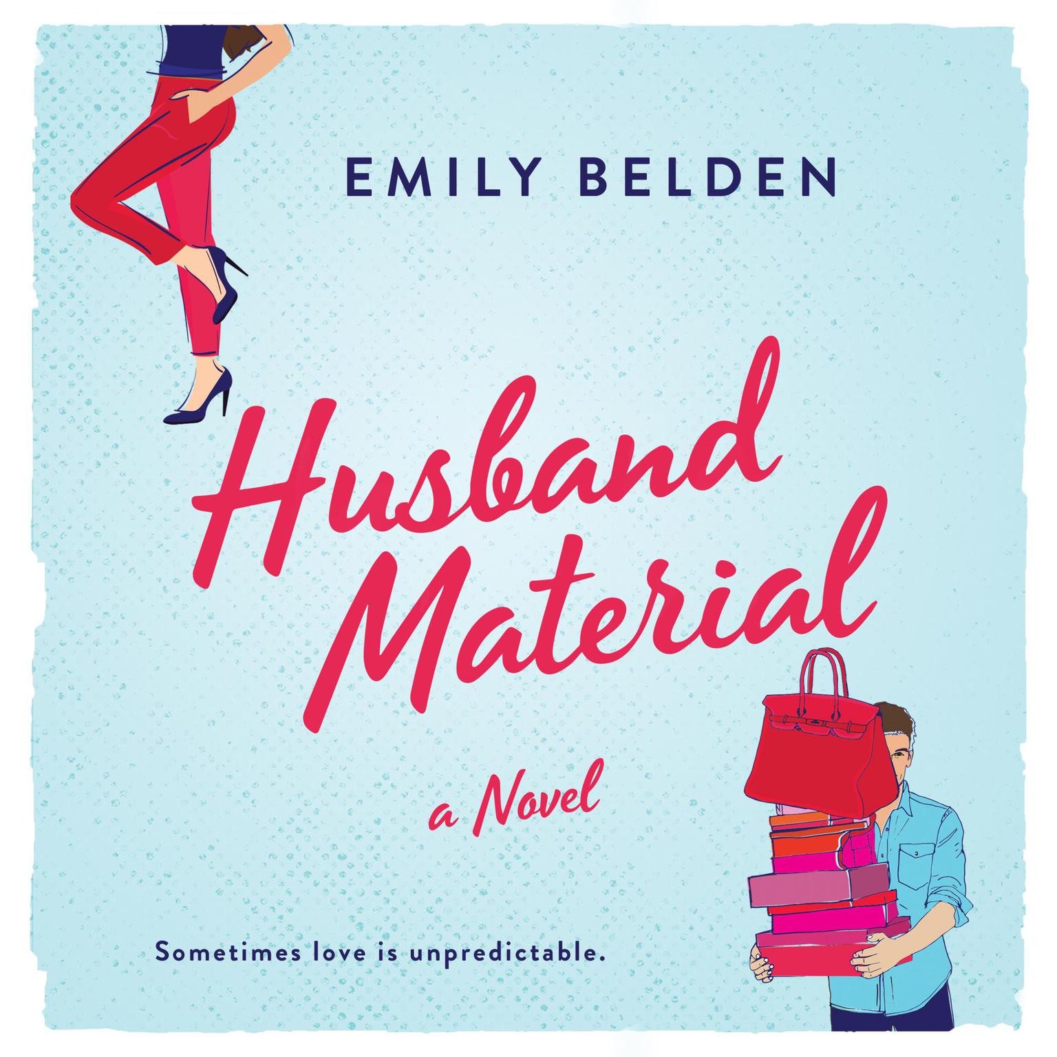 Husband Material Audiobook, by Emily Belden