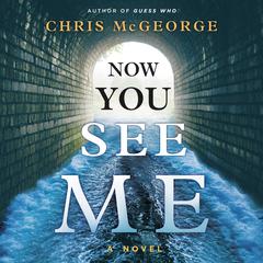 Now You See Me: A Novel Audiobook, by Chris McGeorge